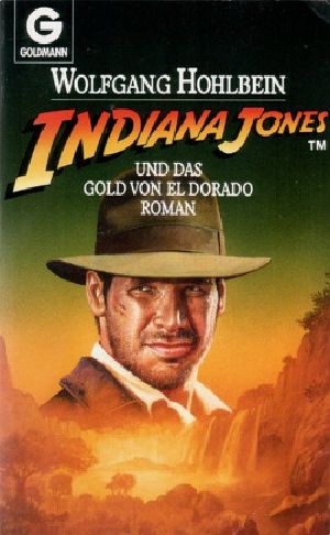 [Indiana Jones 01] • Indiana Jones und das Gold von El Dorado